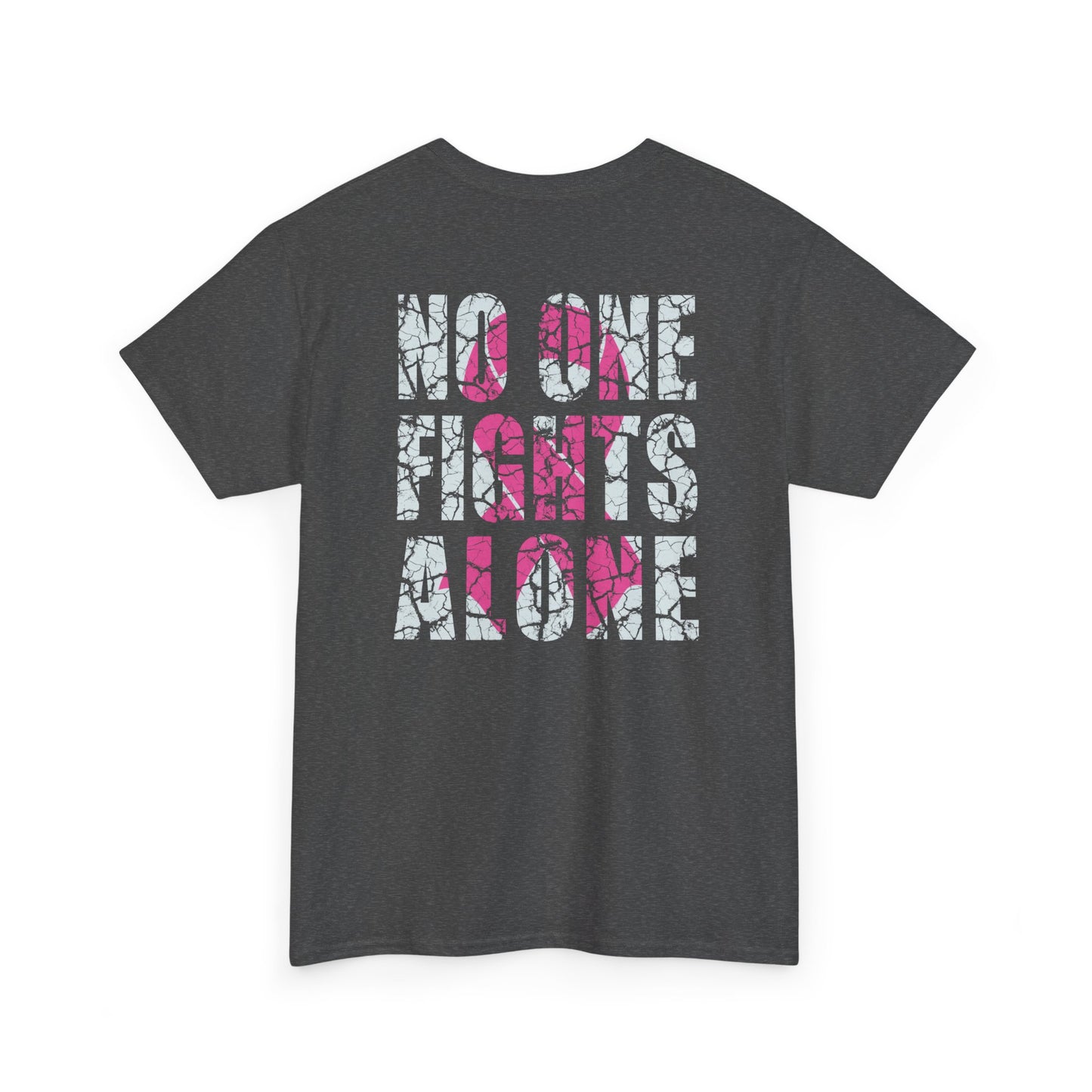 No One Fights Alone TFD BC Awareness Tee